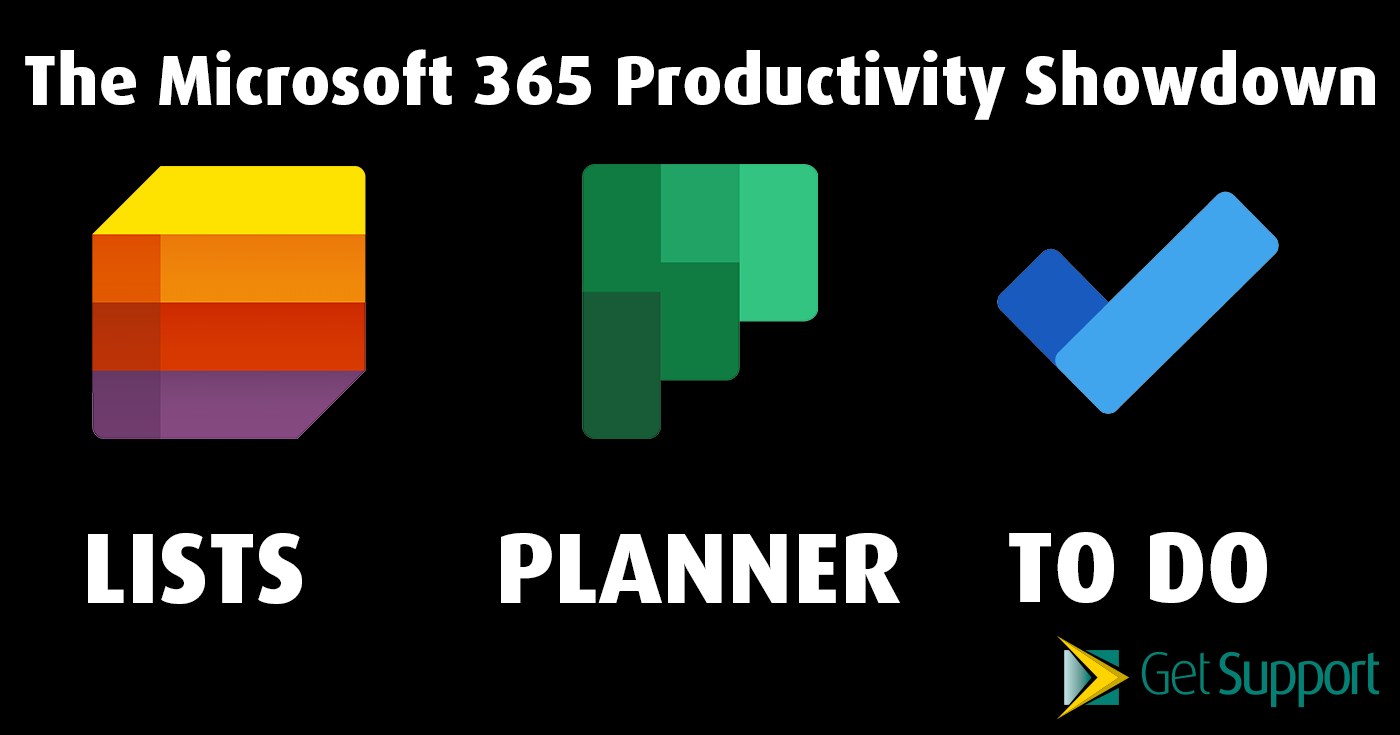 The Microsoft 365 Productivity Showdown: Lists vs. Planner vs. To Do - Get  Support IT Services